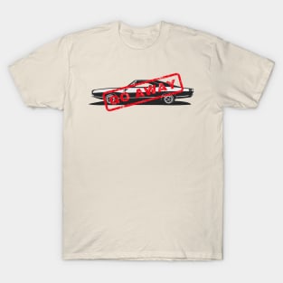 Ride, Run, And Go Away T-Shirt